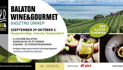 Szeptember v&eacute;g&eacute;n kezdődik a Balaton Wine&amp;Gourmet rendezv&eacute;nysorozata Veszpr&eacute;mben