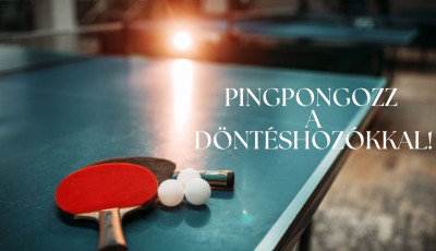 Id&eacute;n is megtartj&aacute;k a Pingpongozz a d&ouml;nt&eacute;shoz&oacute;kkal esem&eacute;nyt!