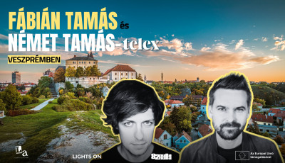 Lights On - F&aacute;bi&aacute;n Tam&aacute;s &eacute;s N&eacute;met Tam&aacute;s &eacute;rkezik Veszpr&eacute;mbe