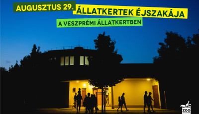 &Aacute;llatkertek &Eacute;jszak&aacute;ja a Veszpr&eacute;mi &Aacute;llatkertben