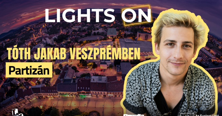 Lights On - A Partiz&aacute;n egyik műsorvezetője, T&oacute;th Jakab &eacute;rkezik Veszpr&eacute;mbe