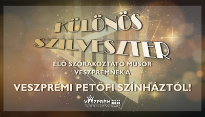 K&uuml;l&ouml;n&ouml;s Szilveszter - A Petőfi Sz&iacute;nh&aacute;z szilveszteri k&ouml;rj&aacute;rata
