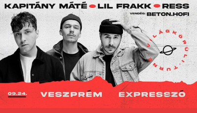 Kapit&aacute;ny M&aacute;t&eacute;, Lil Frakk, Ress &eacute;s Beton.Hofi &eacute;rkezik Veszpr&eacute;mbe