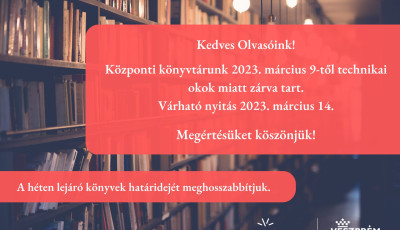 &Aacute;tmenetileg z&aacute;rva tart az E&ouml;tv&ouml;s K&aacute;roly Megyei K&ouml;nyvt&aacute;r